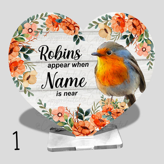 Robins Appear When Personalised Appear Memorial Acrylic Freestanding Heart – 4 Designs